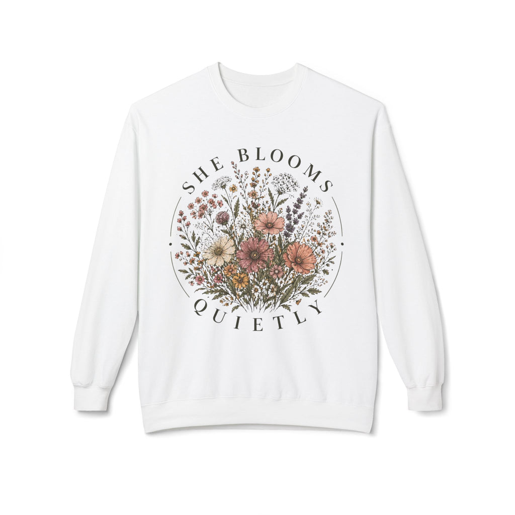 She Blooms Quietly Sweatshirt – Floral Aesthetic Crewneck