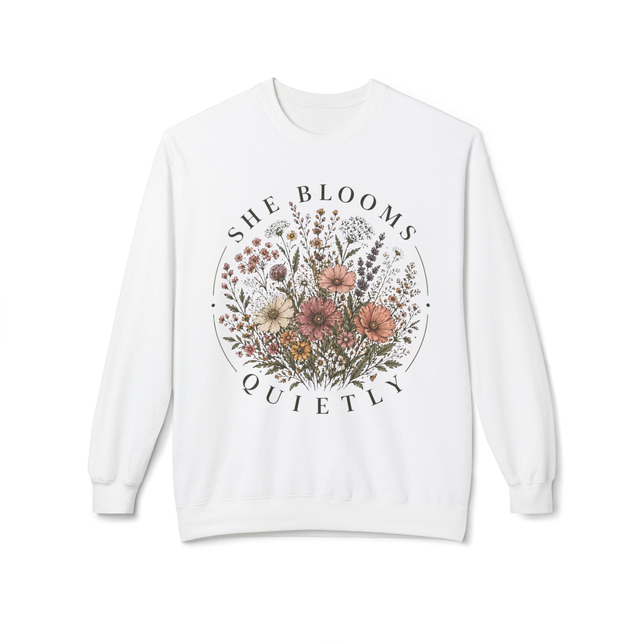 She Blooms Quietly Sweatshirt – Floral Aesthetic Crewneck