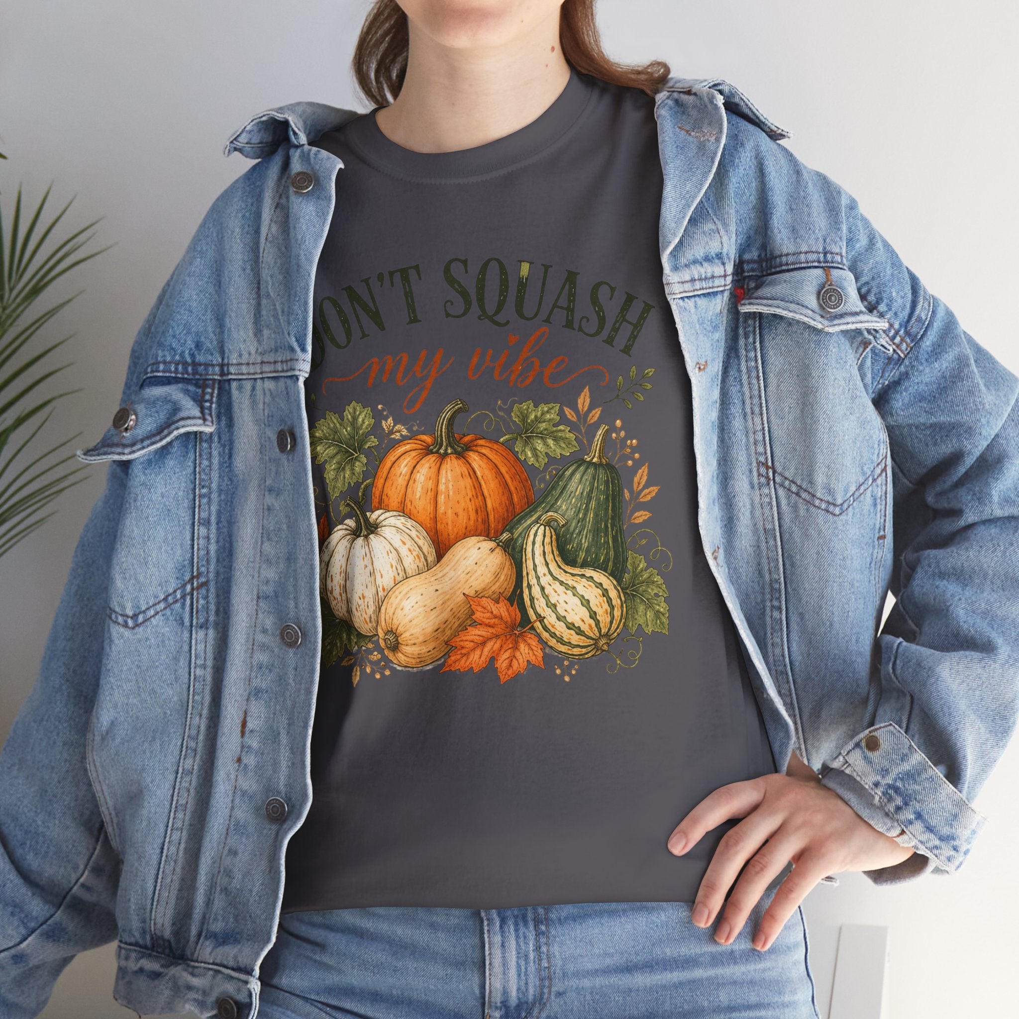 Don’t Squash My Vibe Shirt