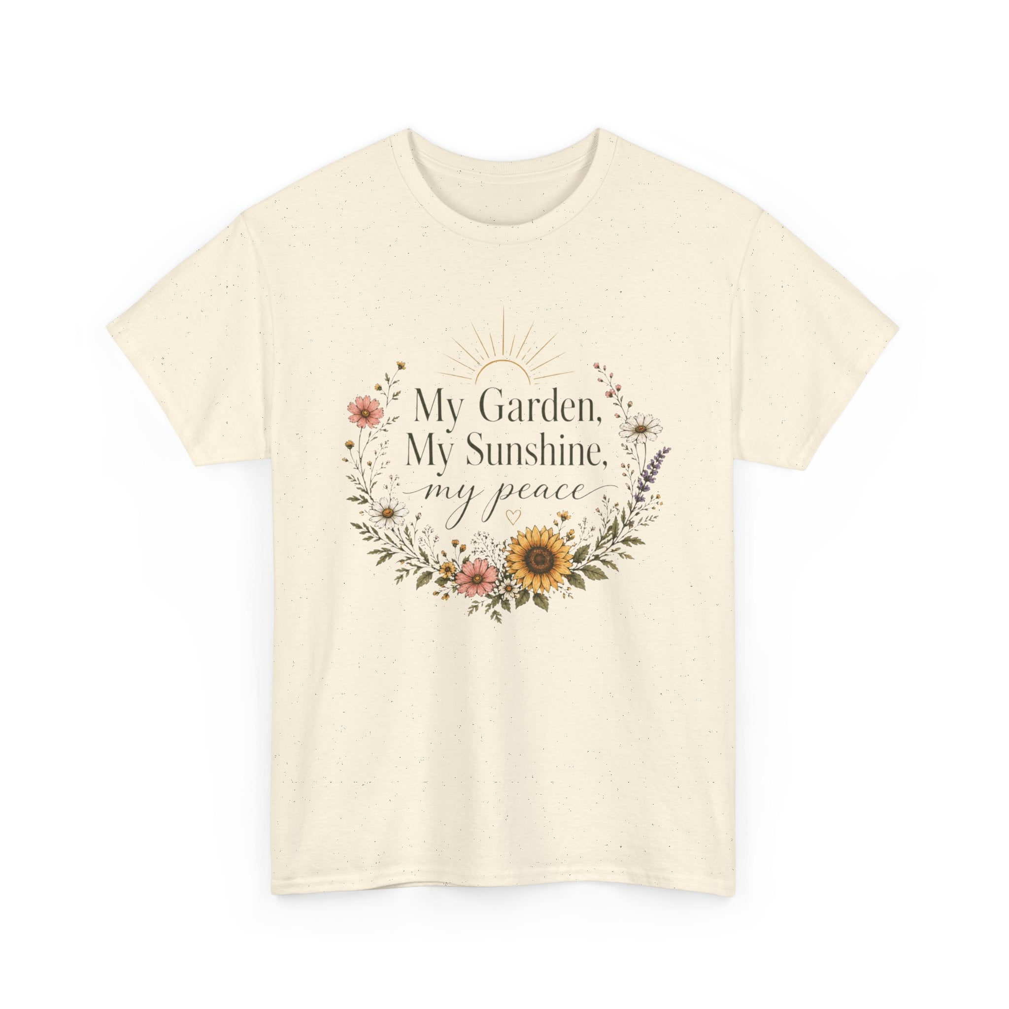 My Garden My Sunshine My Peace Shirt