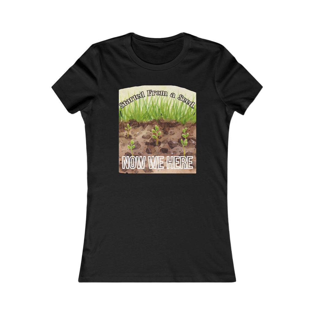 Started From a Seed Now We Here Shirt – Funny Gardening Tee – Plant Lover Gift – Homestead Shirt
