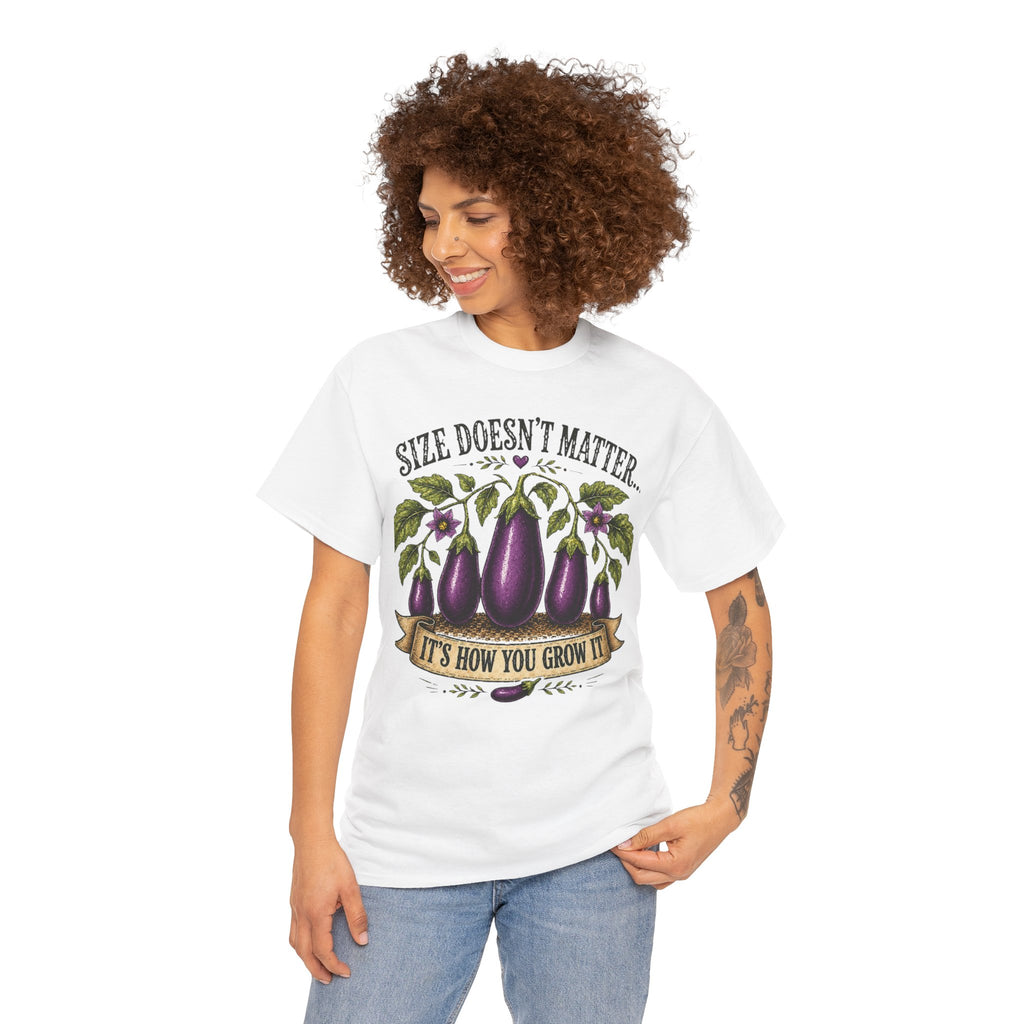 Size Doesn’t Matter It’s How You Grow It Shirt