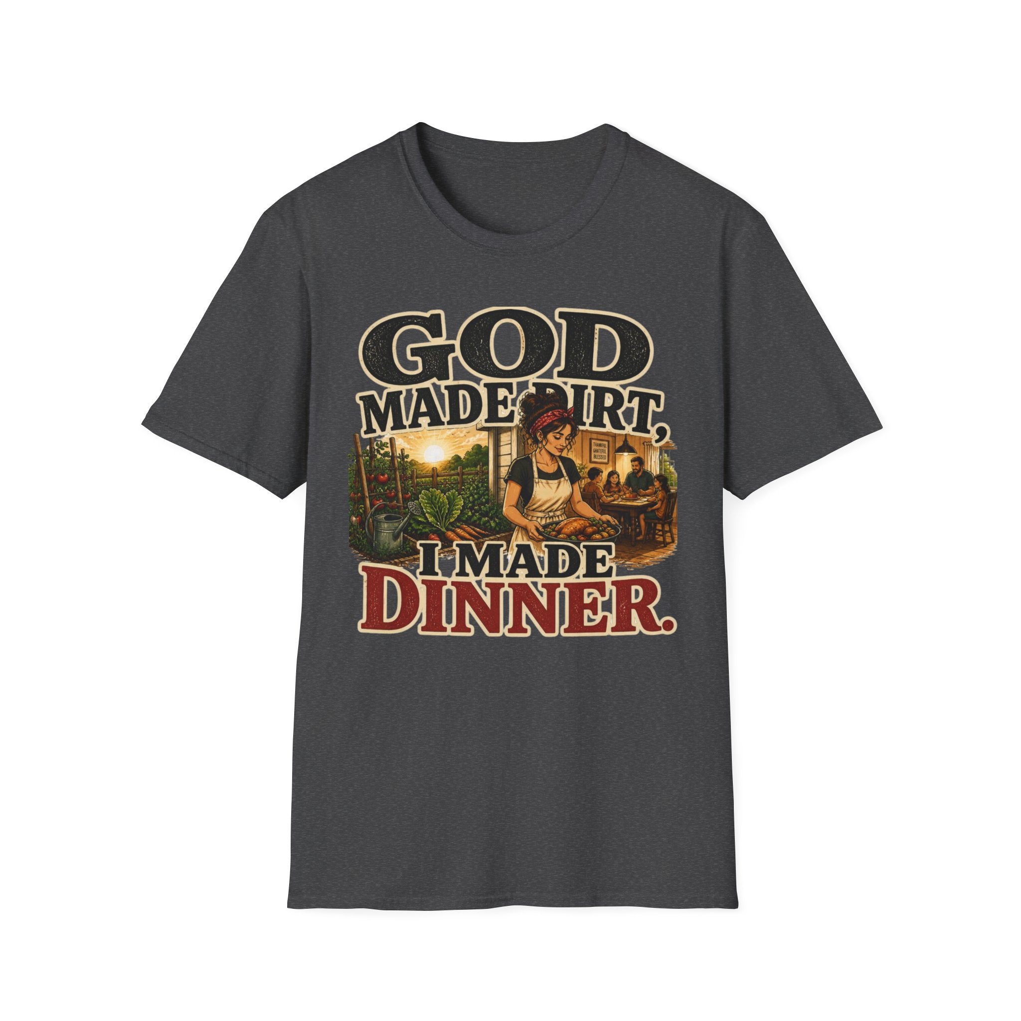 God Made Dirt… I Made Dinner