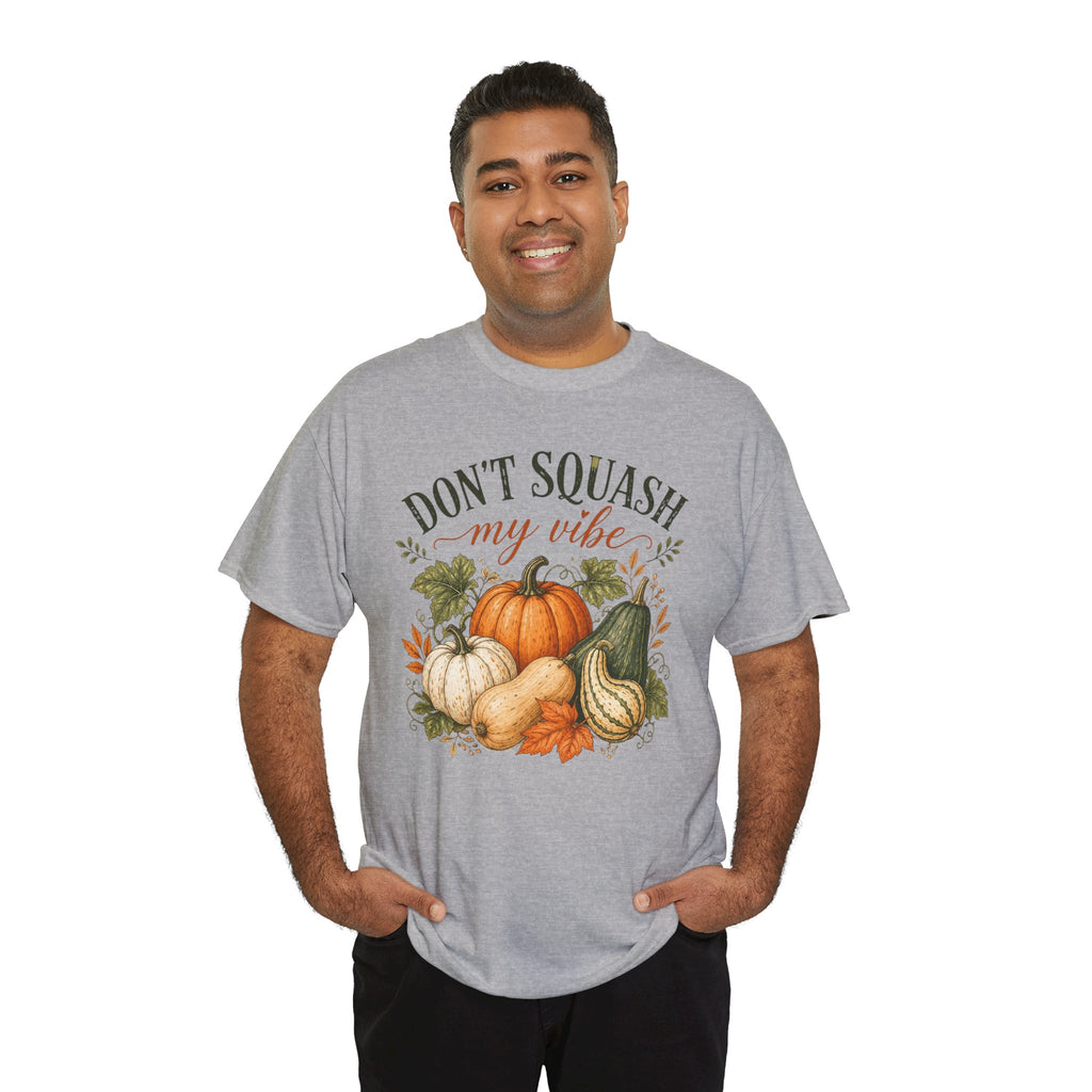 Don’t Squash My Vibe Shirt