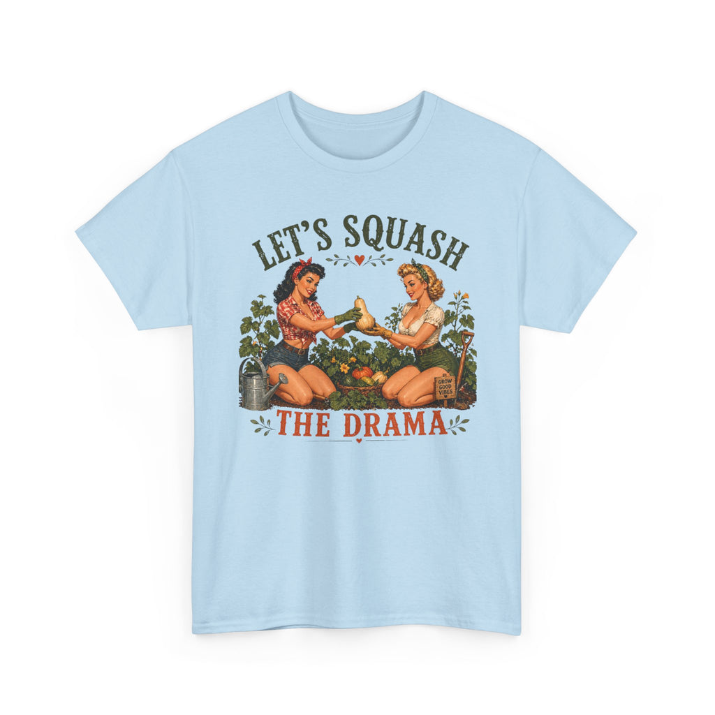 Let’s Squash the Drama Shirt