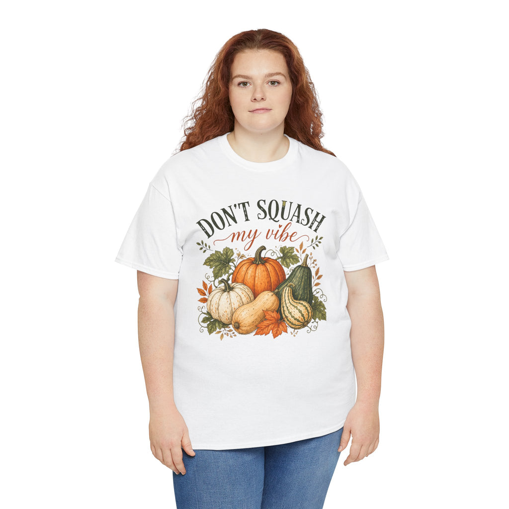 Don’t Squash My Vibe Shirt