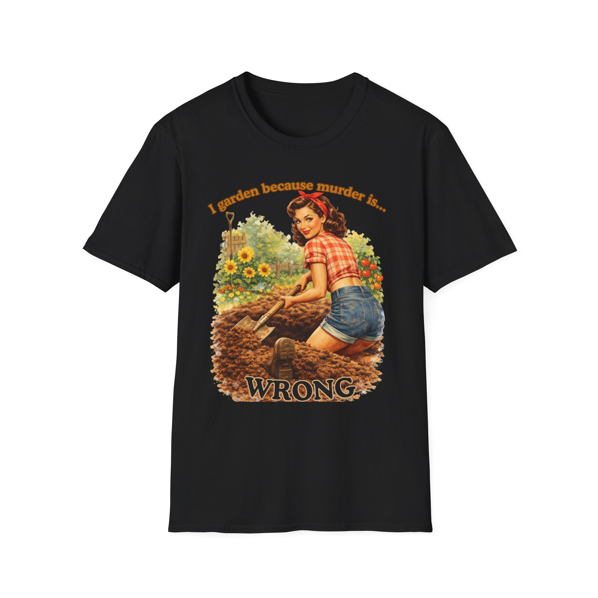I Garden Because Murder Is Wrong – Funny Gardener Shirt | Vintage Pin Up Garden Tee
