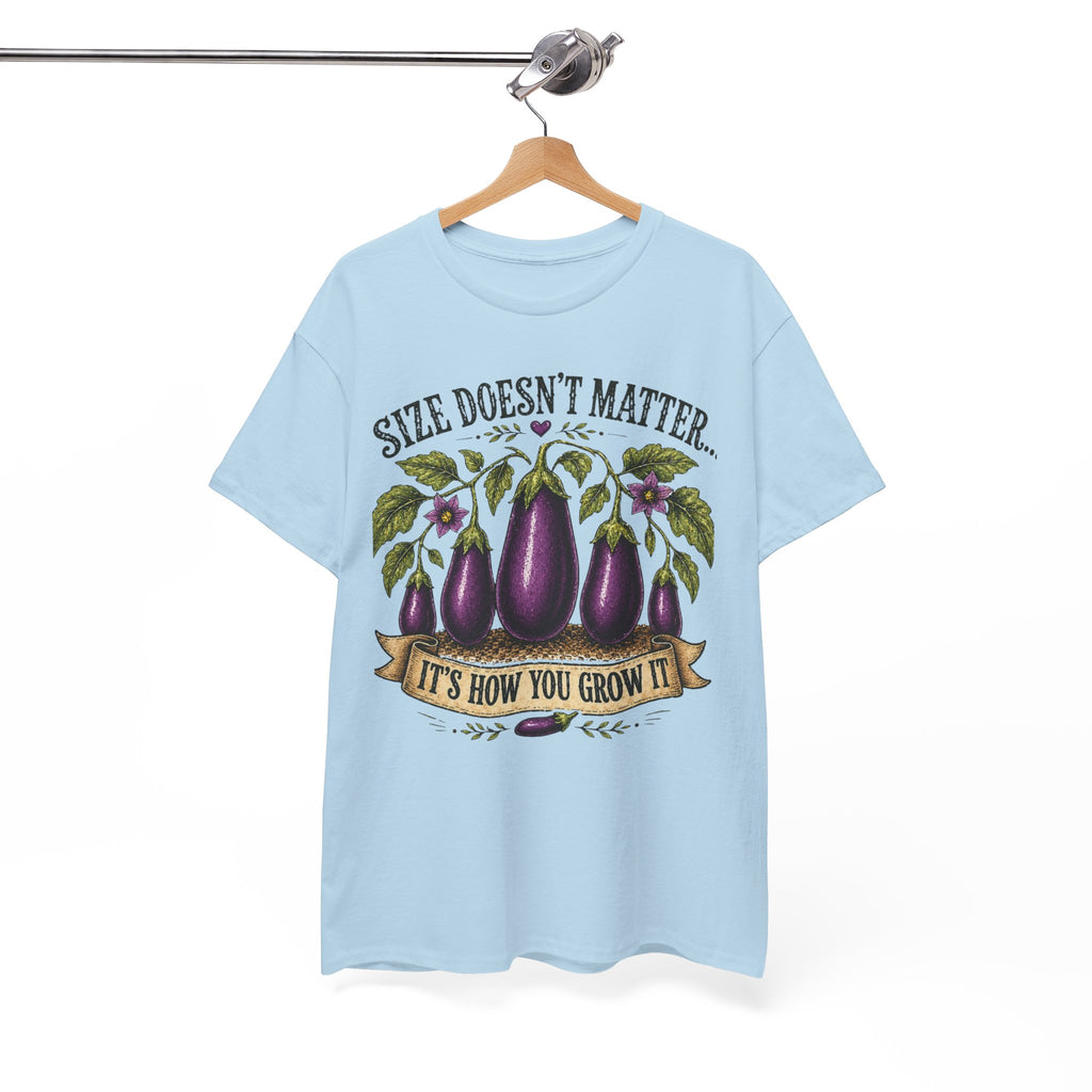 Size Doesn’t Matter It’s How You Grow It Shirt