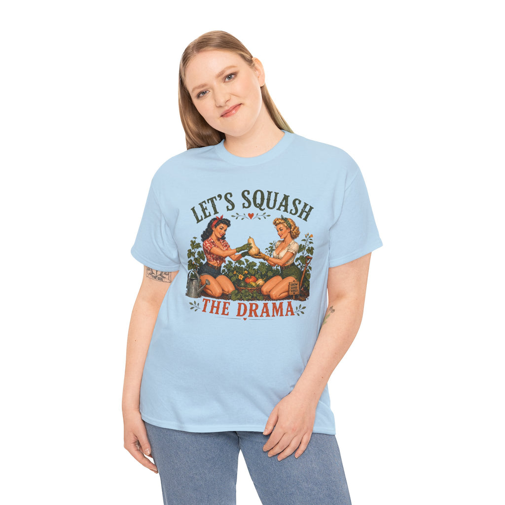 Let’s Squash the Drama Shirt