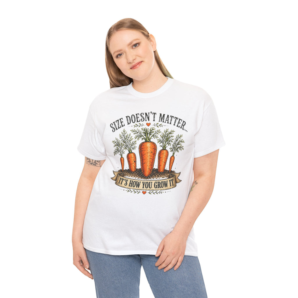 Size Doesn’t Matter It’s How You Grow It Shirt –