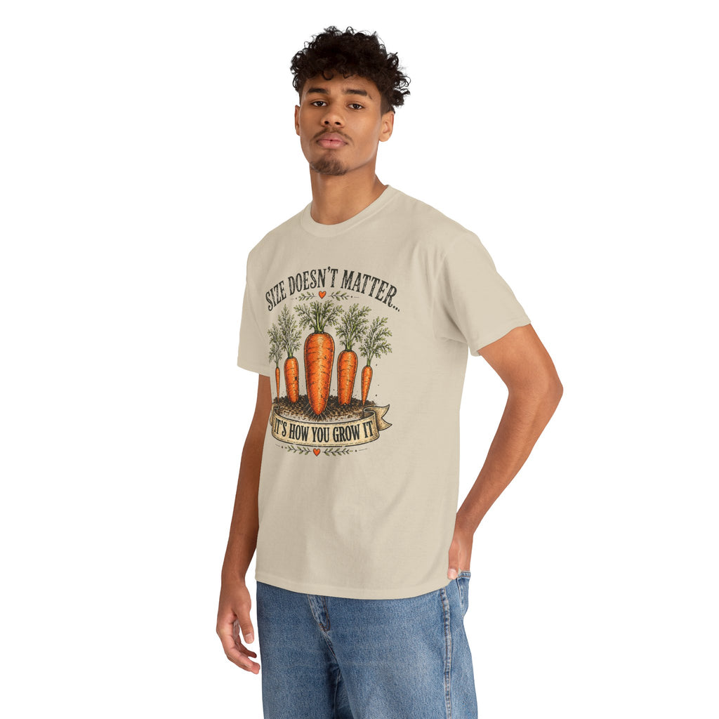 Size Doesn’t Matter It’s How You Grow It Shirt –