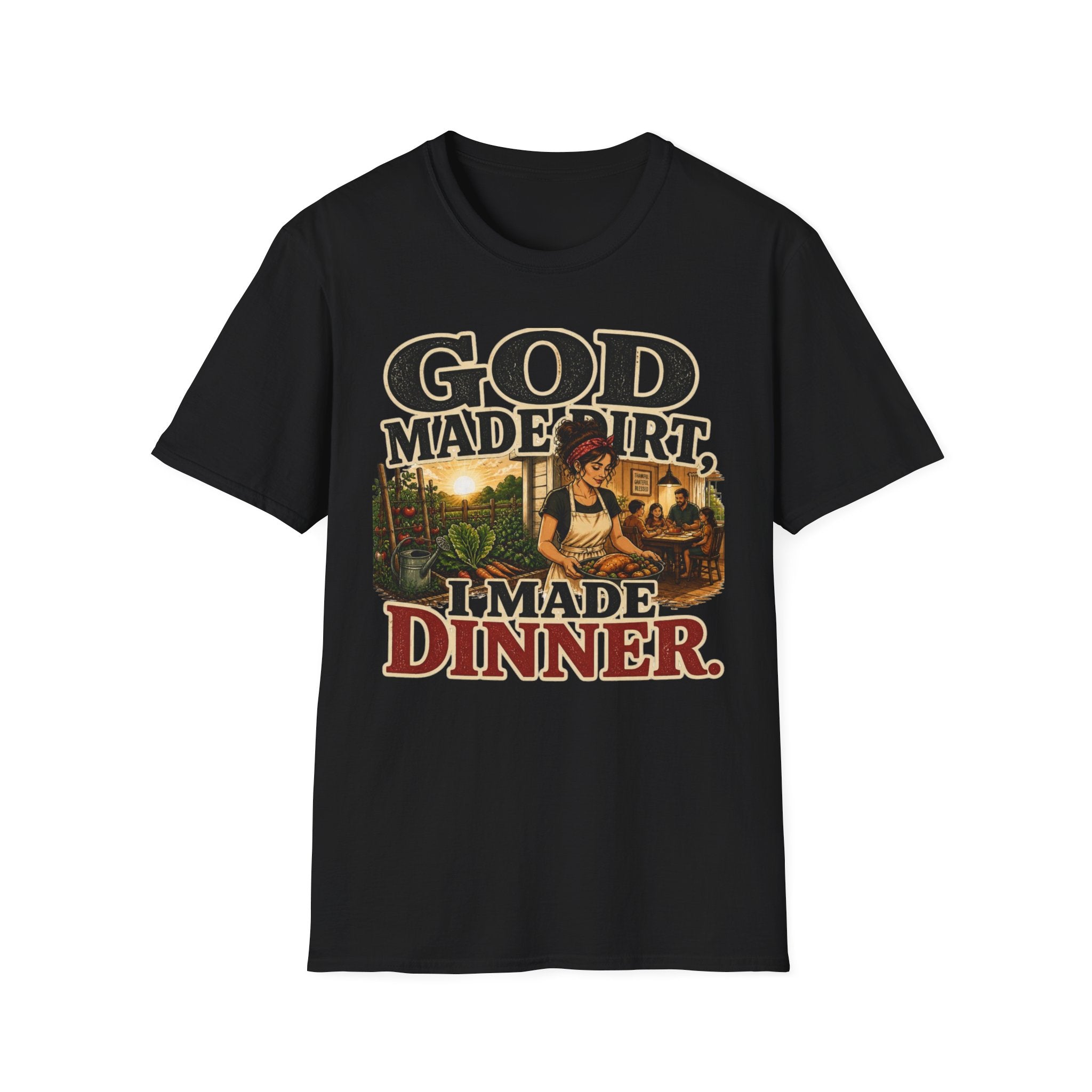God Made Dirt… I Made Dinner