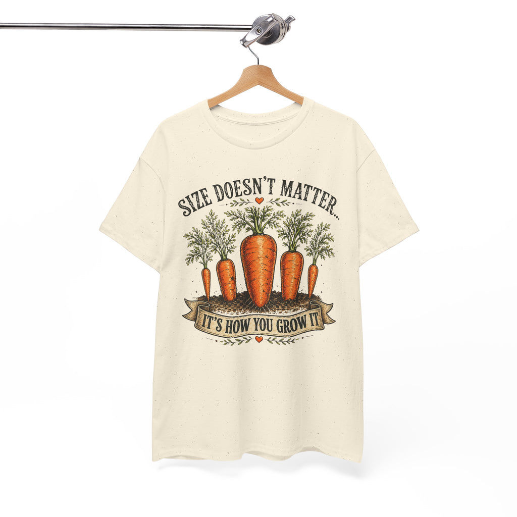 Size Doesn’t Matter It’s How You Grow It Shirt –