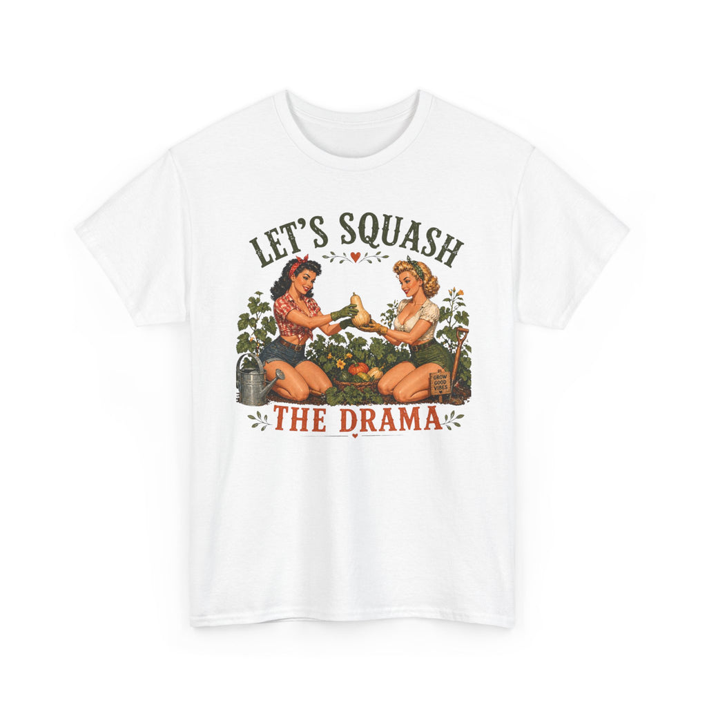 Let’s Squash the Drama Shirt