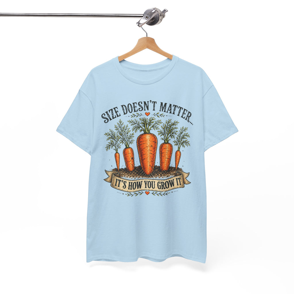 Size Doesn’t Matter It’s How You Grow It Shirt –