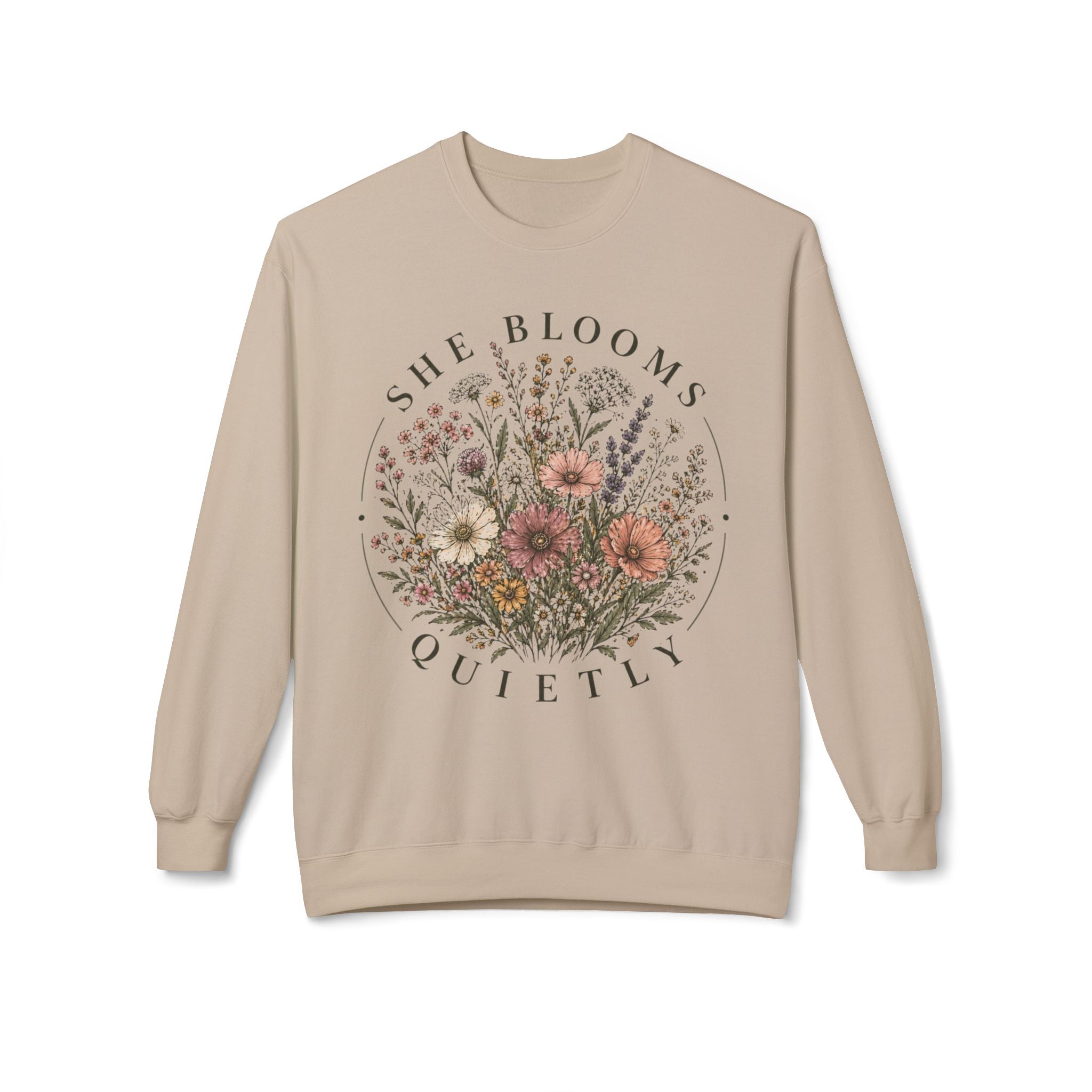She Blooms Quietly Sweatshirt – Floral Aesthetic Crewneck