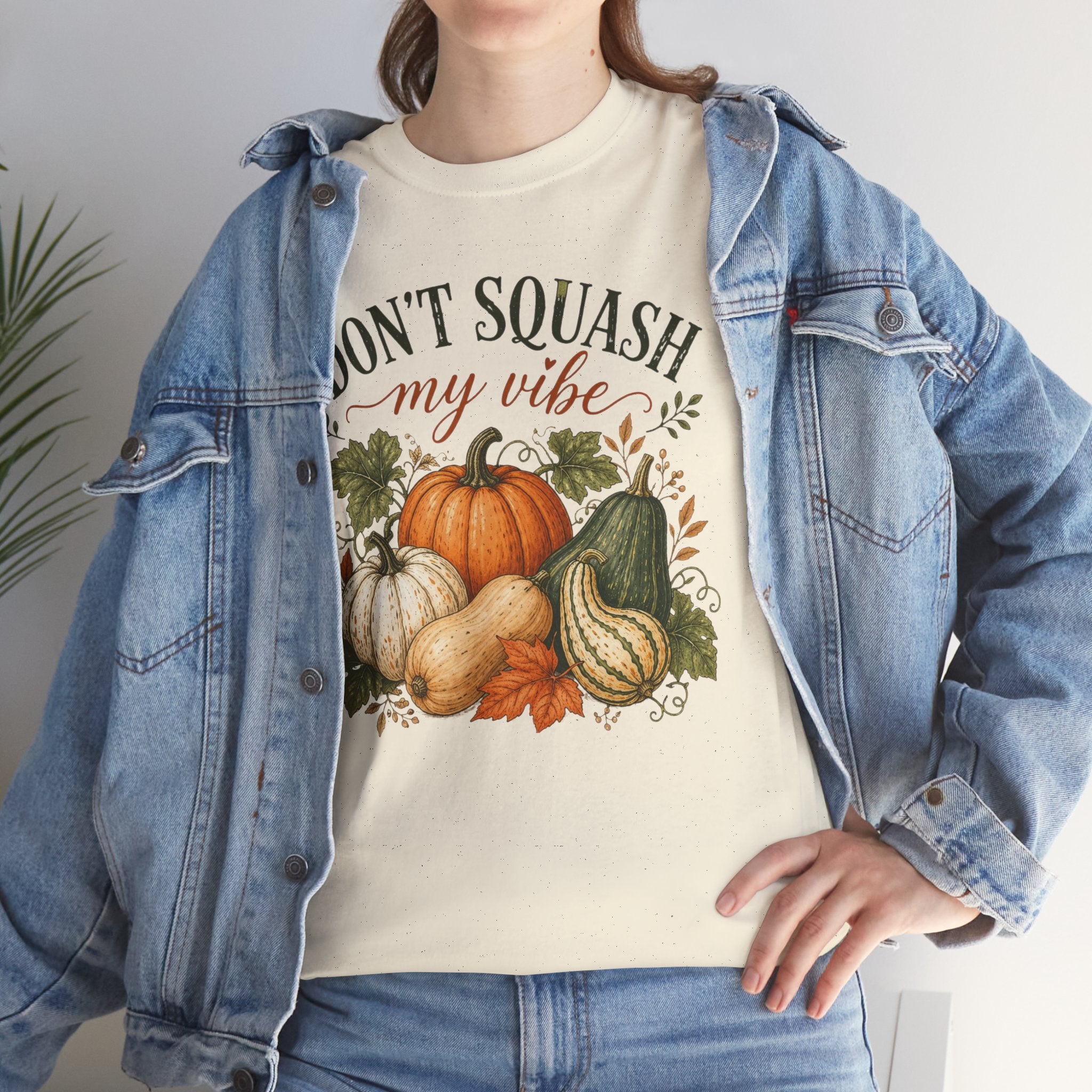 Don’t Squash My Vibe Shirt