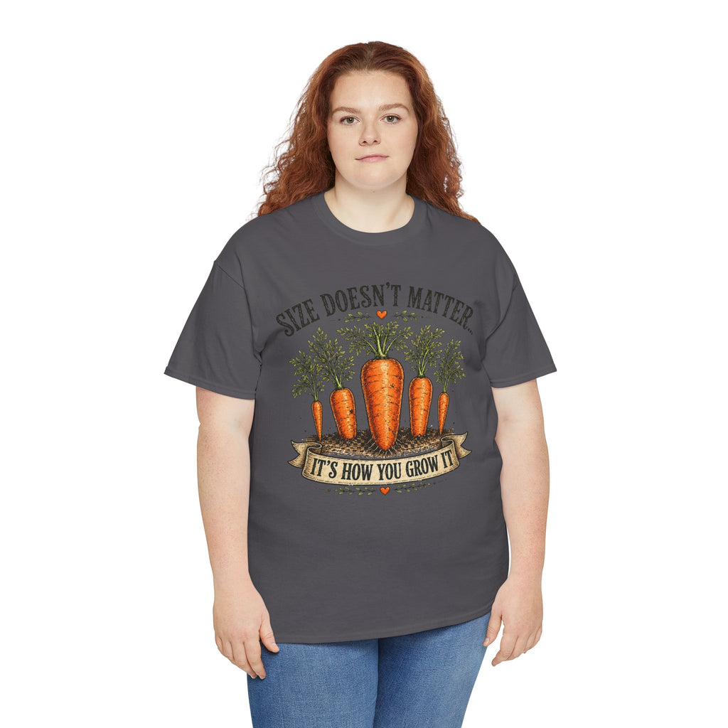 Size Doesn’t Matter It’s How You Grow It Shirt –