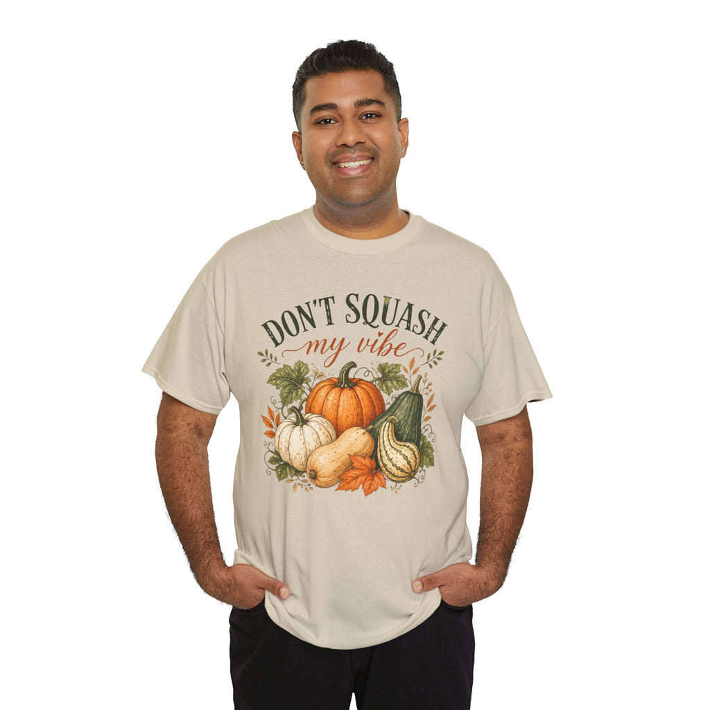 Don’t Squash My Vibe Shirt