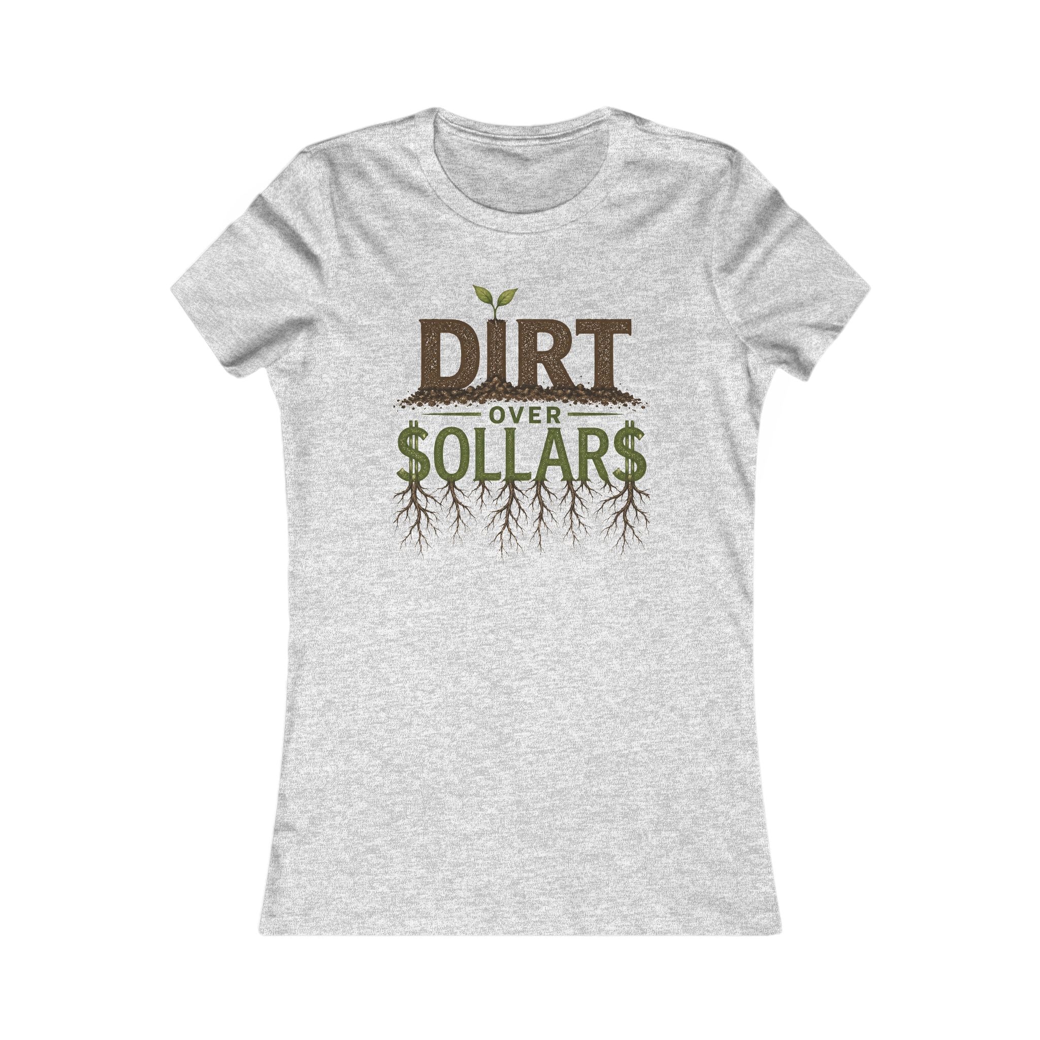 Dirt Over Dollars Shirt