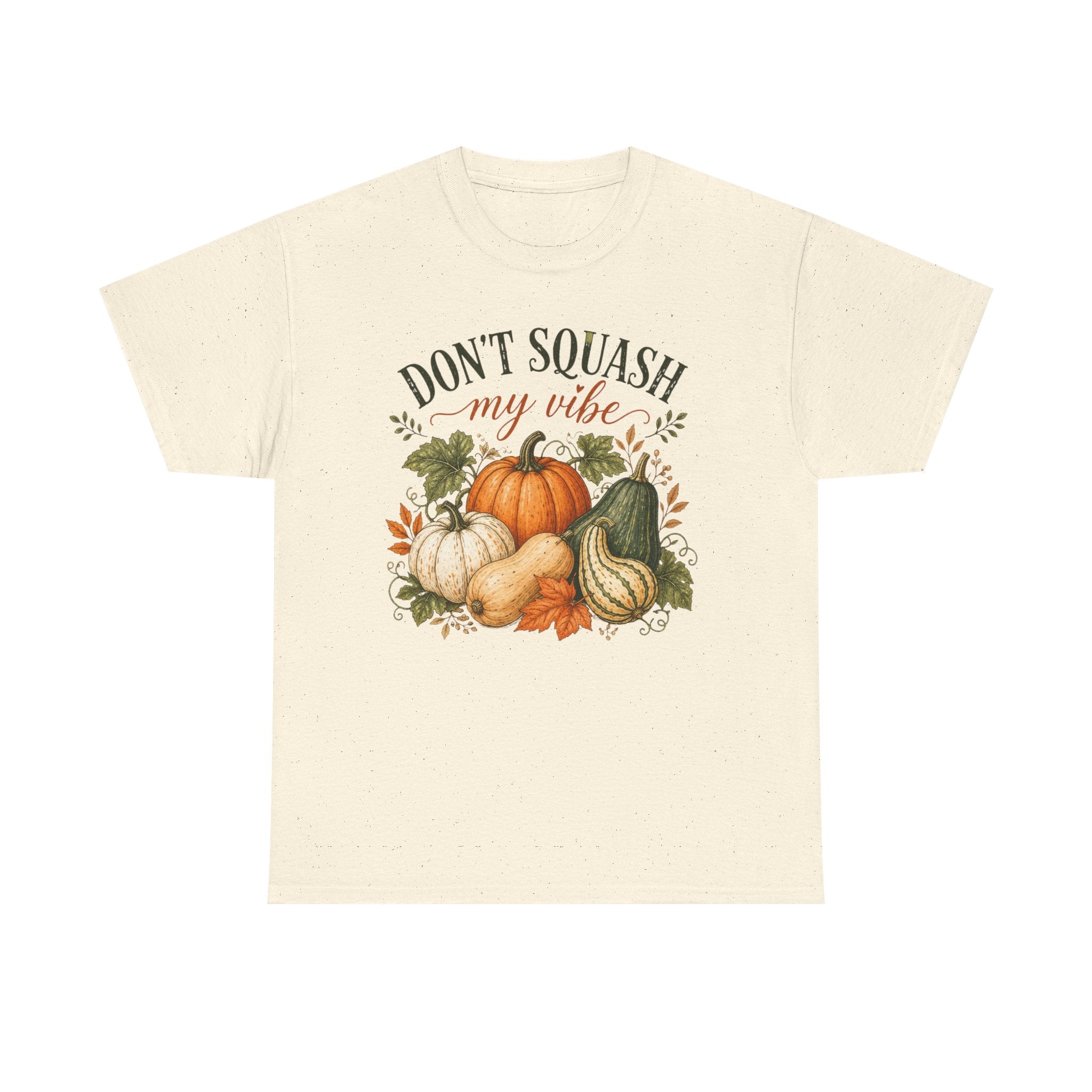 Don’t Squash My Vibe Shirt