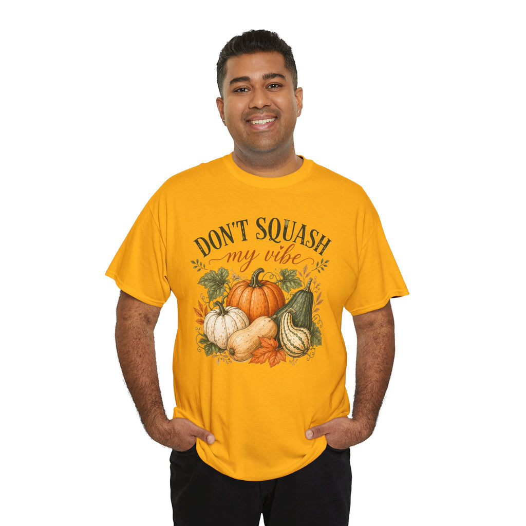 Don’t Squash My Vibe Shirt
