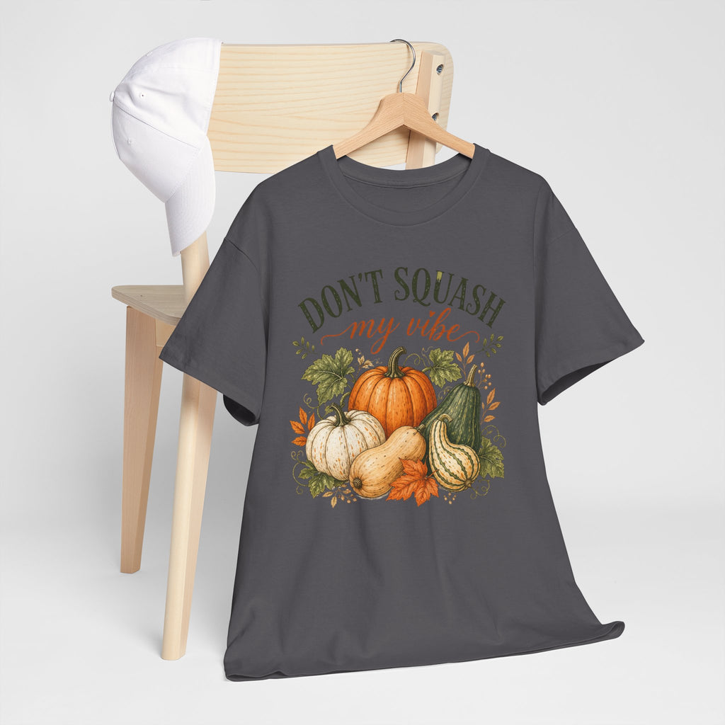 Don’t Squash My Vibe Shirt