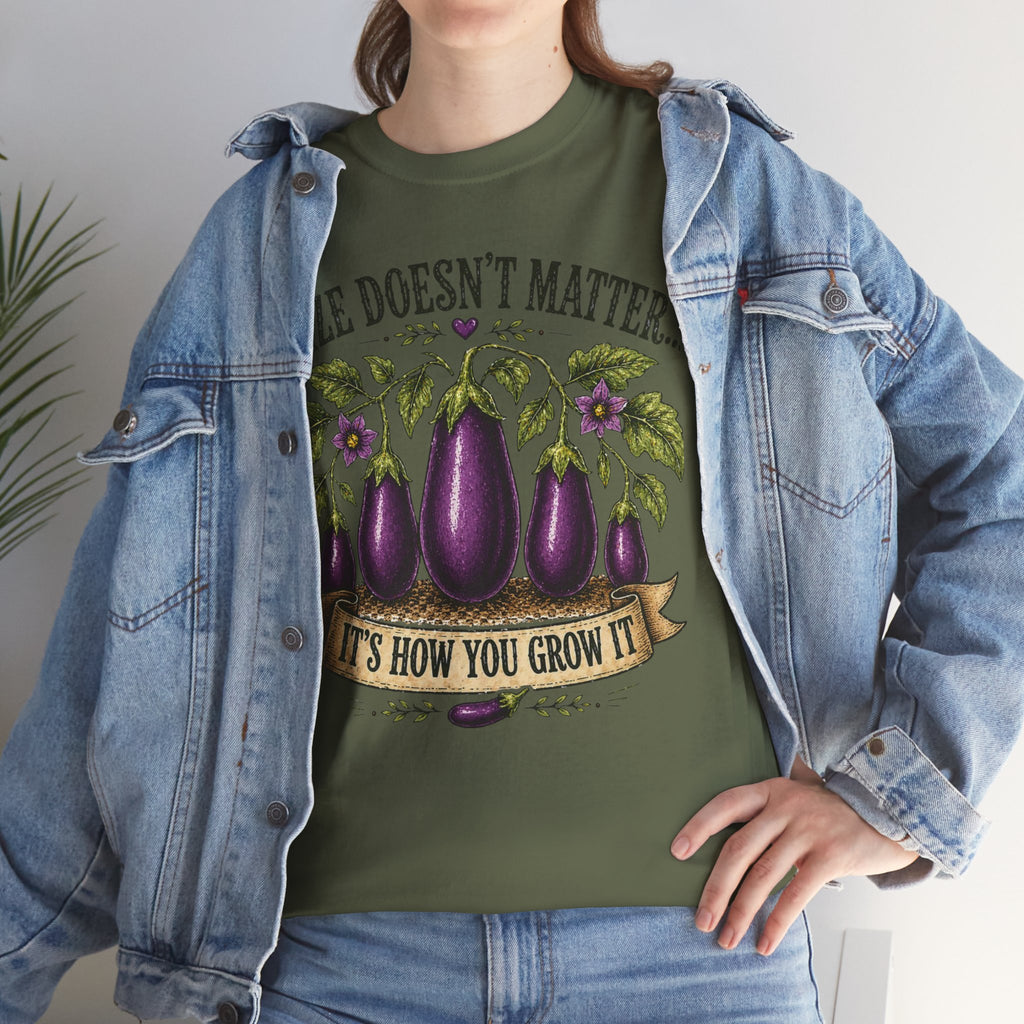 Size Doesn’t Matter It’s How You Grow It Shirt