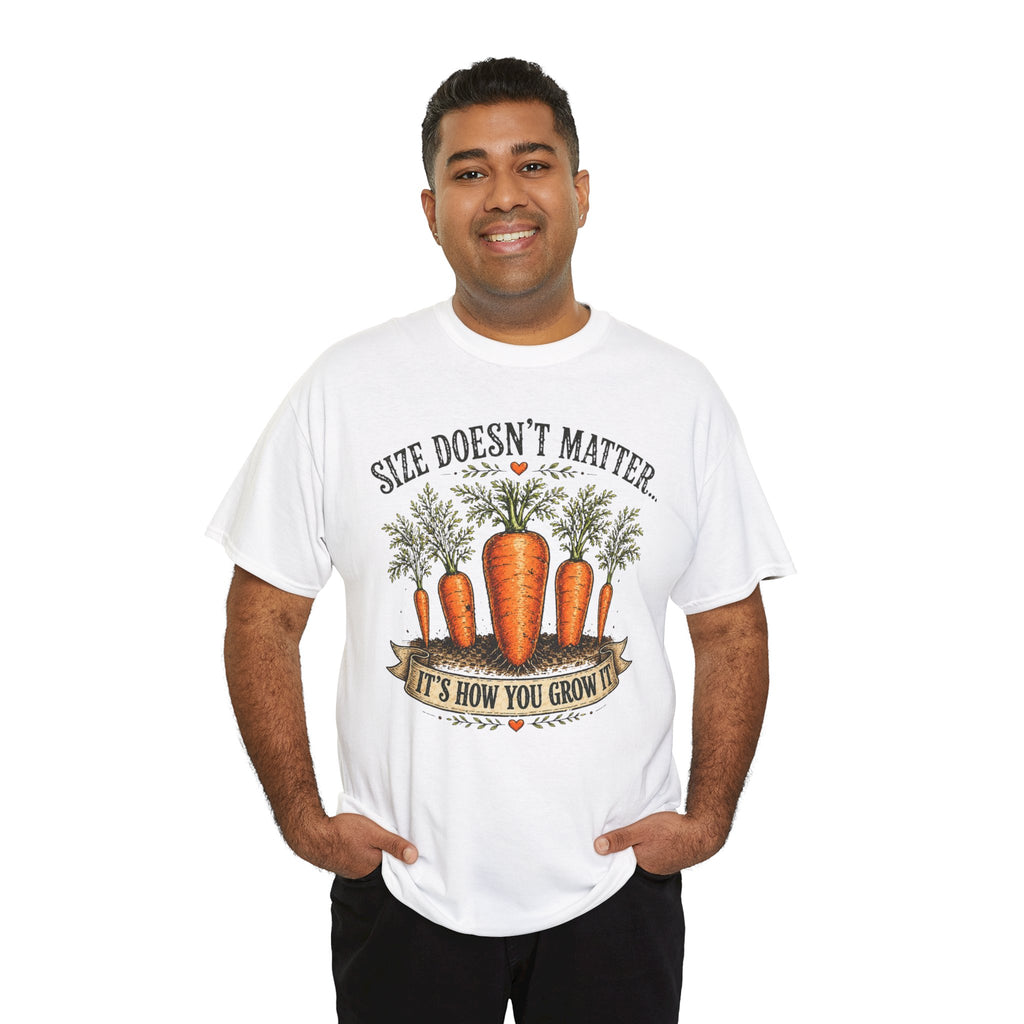 Size Doesn’t Matter It’s How You Grow It Shirt –