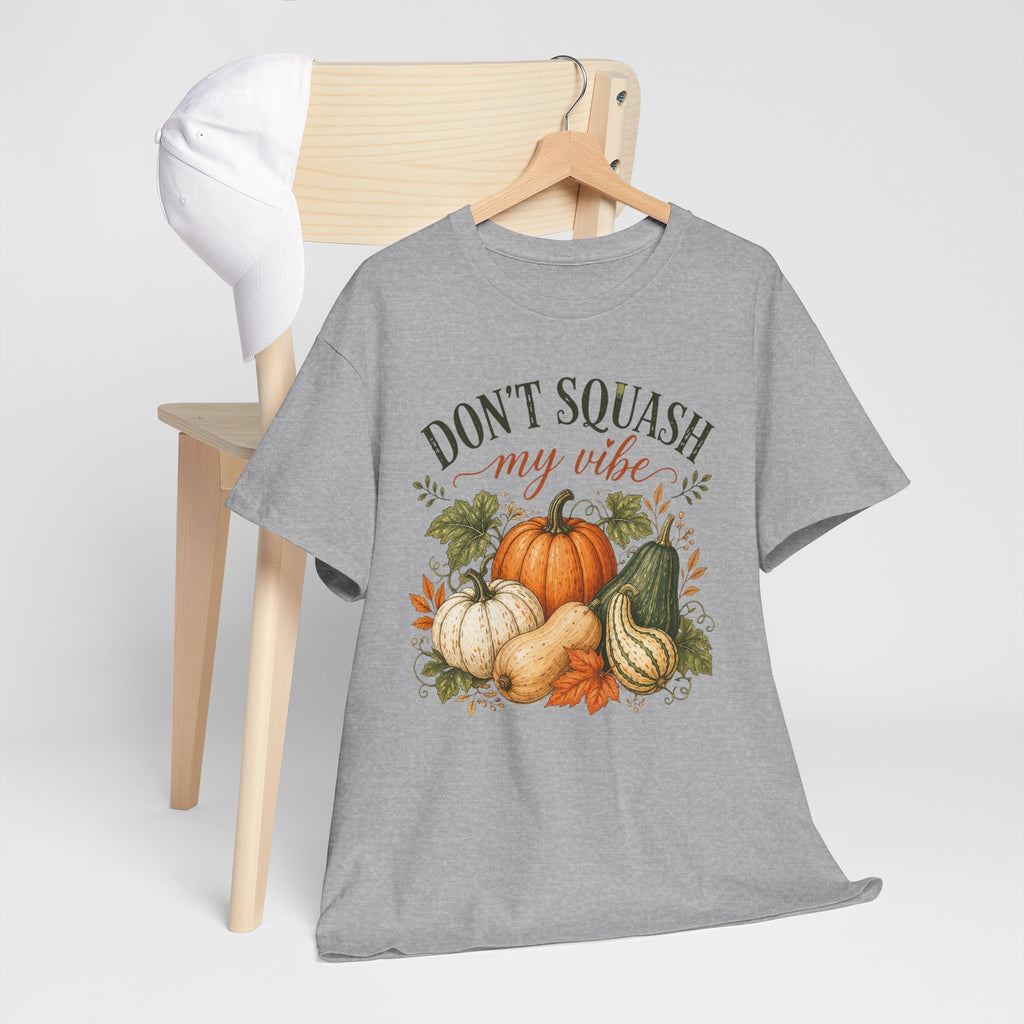 Don’t Squash My Vibe Shirt