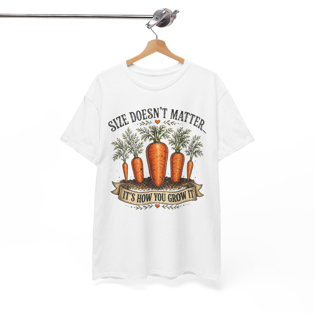 Size Doesn’t Matter It’s How You Grow It Shirt –