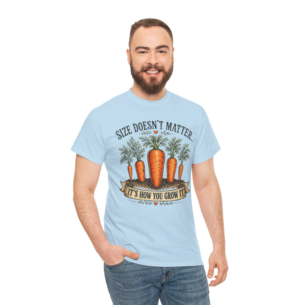 Size Doesn’t Matter It’s How You Grow It Shirt –
