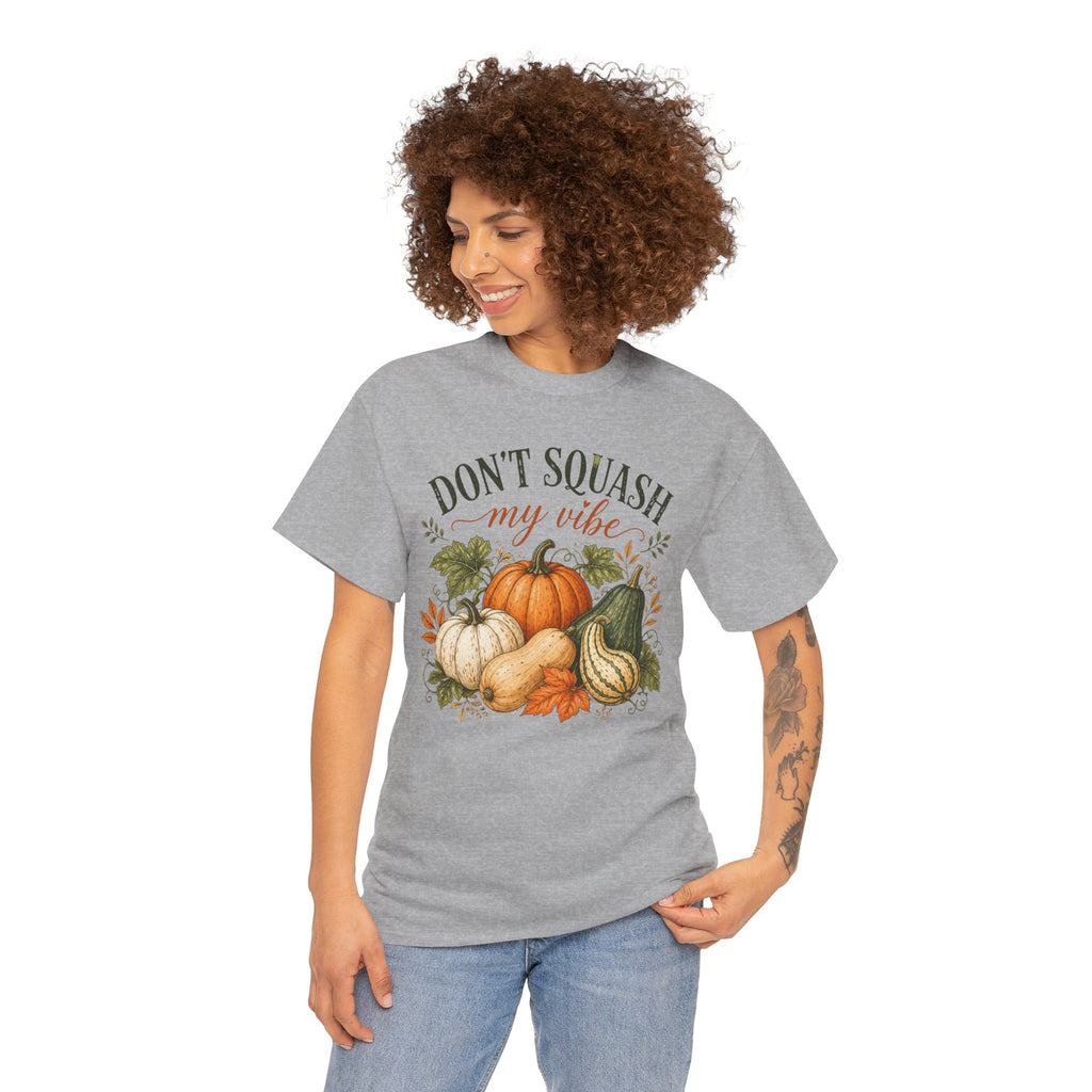 Don’t Squash My Vibe Shirt