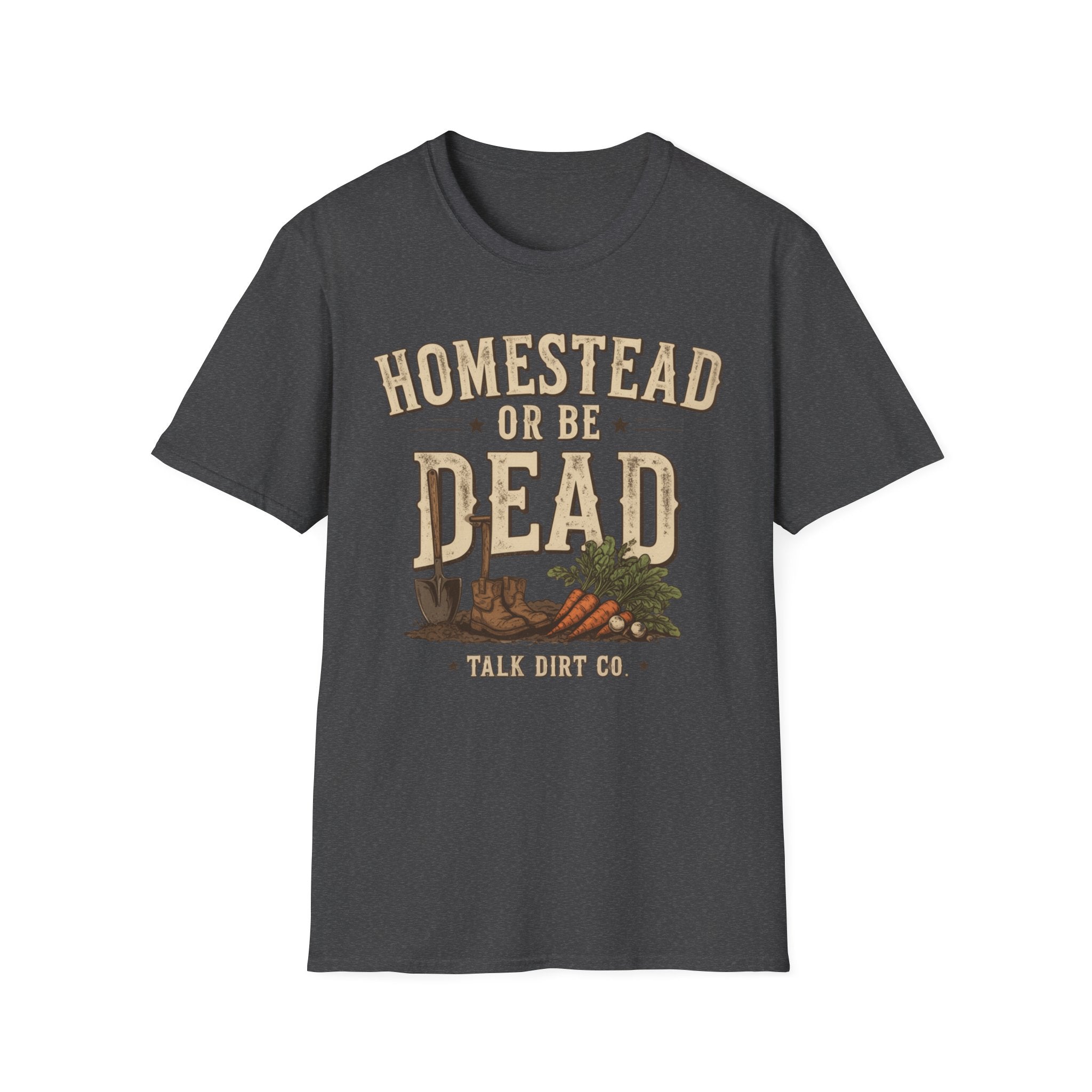 Homestead or Be Dead Shirt