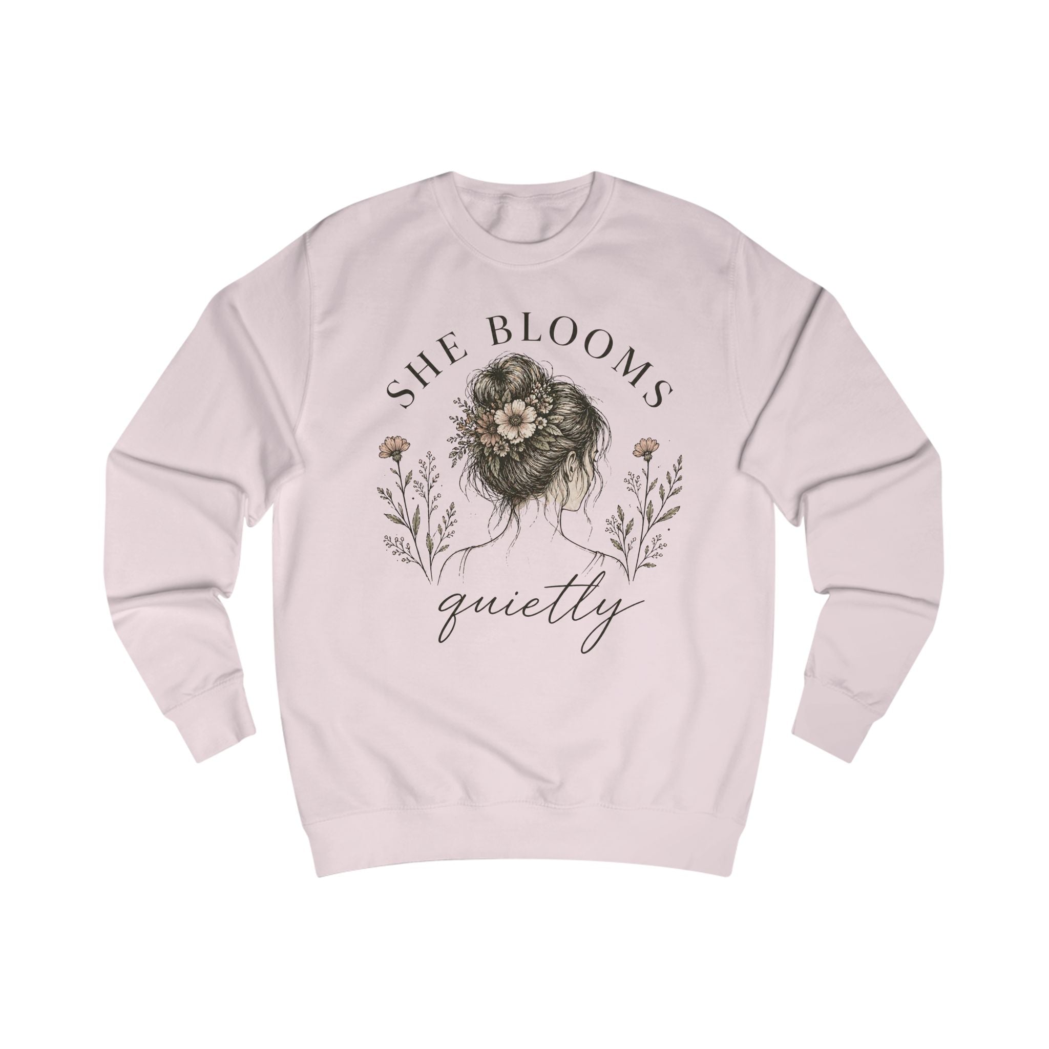 She Blooms Quietly Sweatshirt