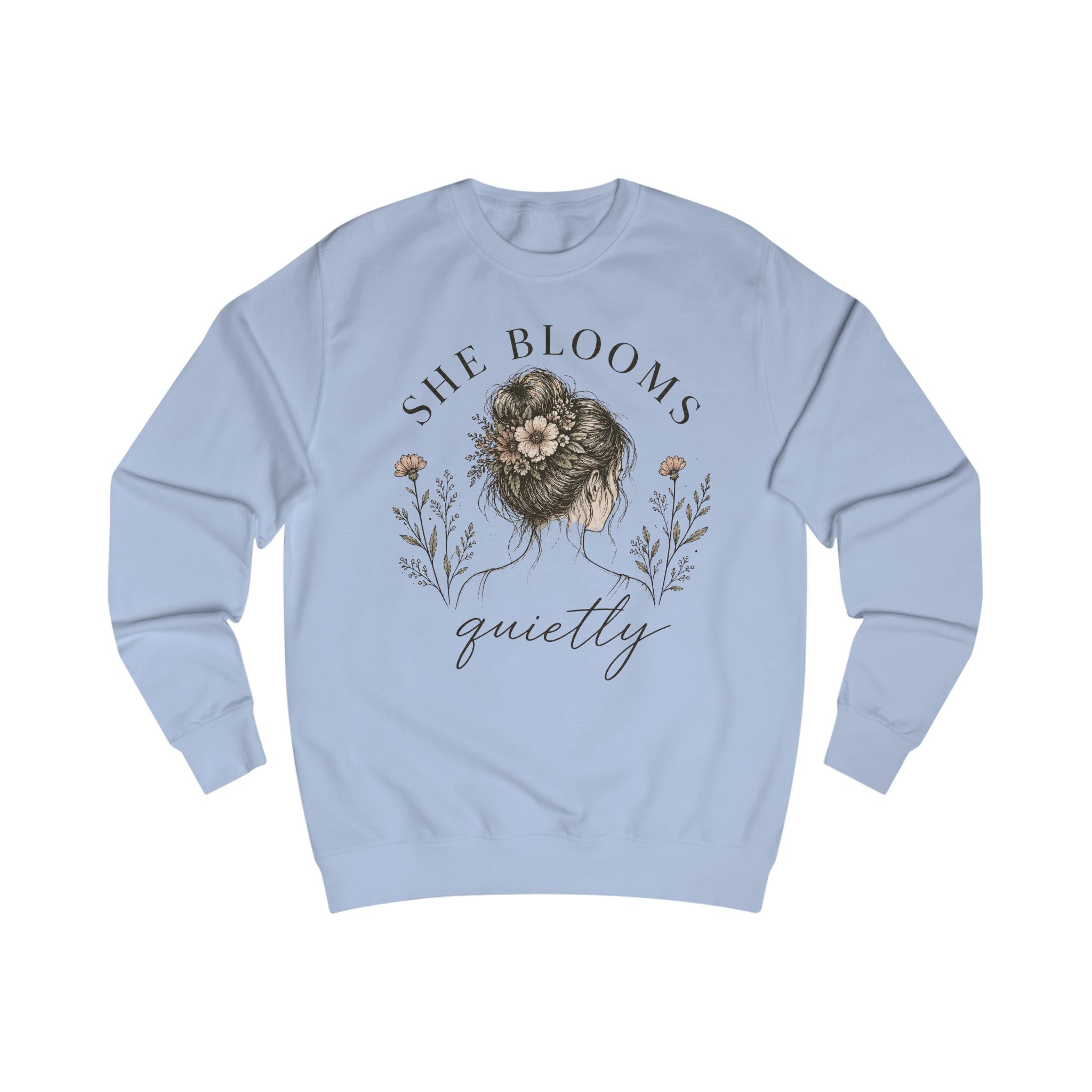 She Blooms Quietly Sweatshirt