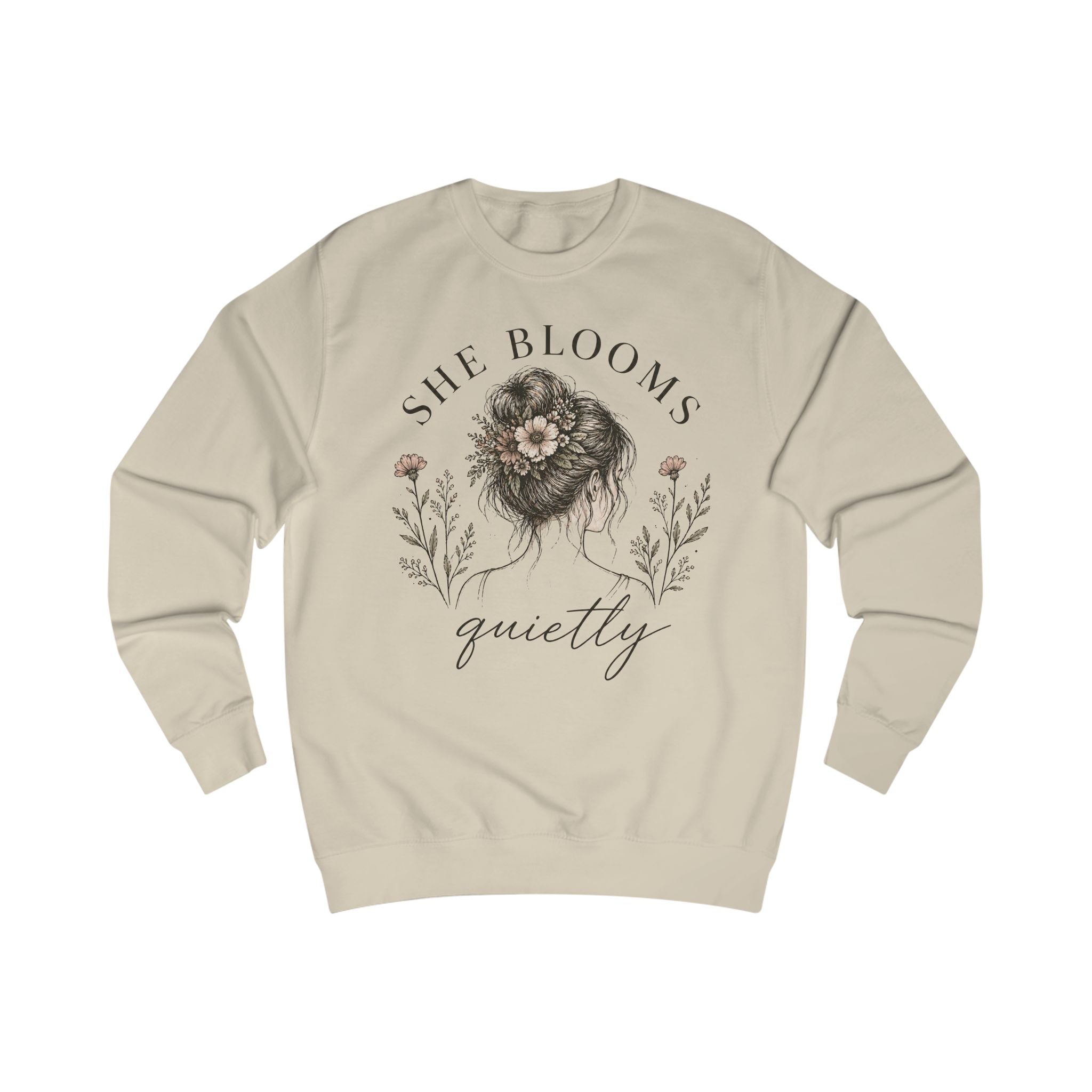 She Blooms Quietly Sweatshirt