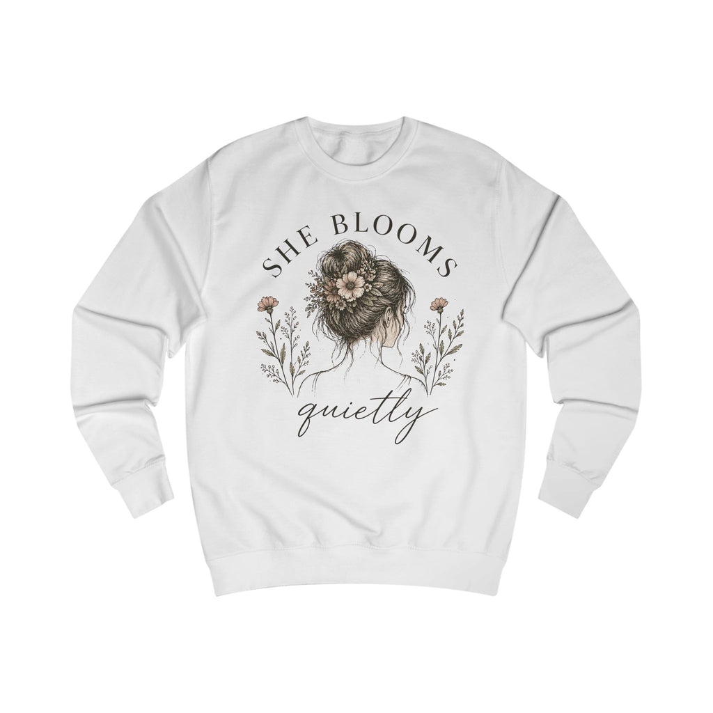 She Blooms Quietly Sweatshirt