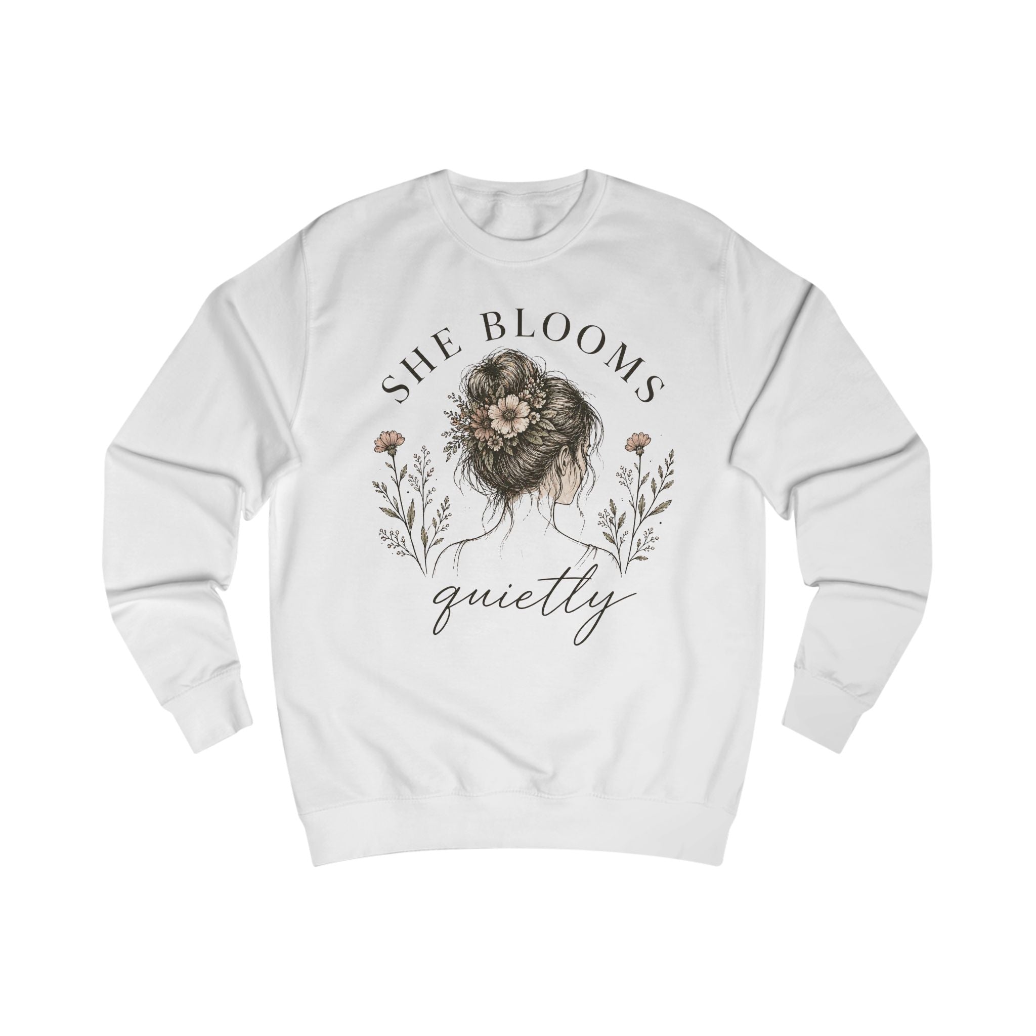 She Blooms Quietly Sweatshirt