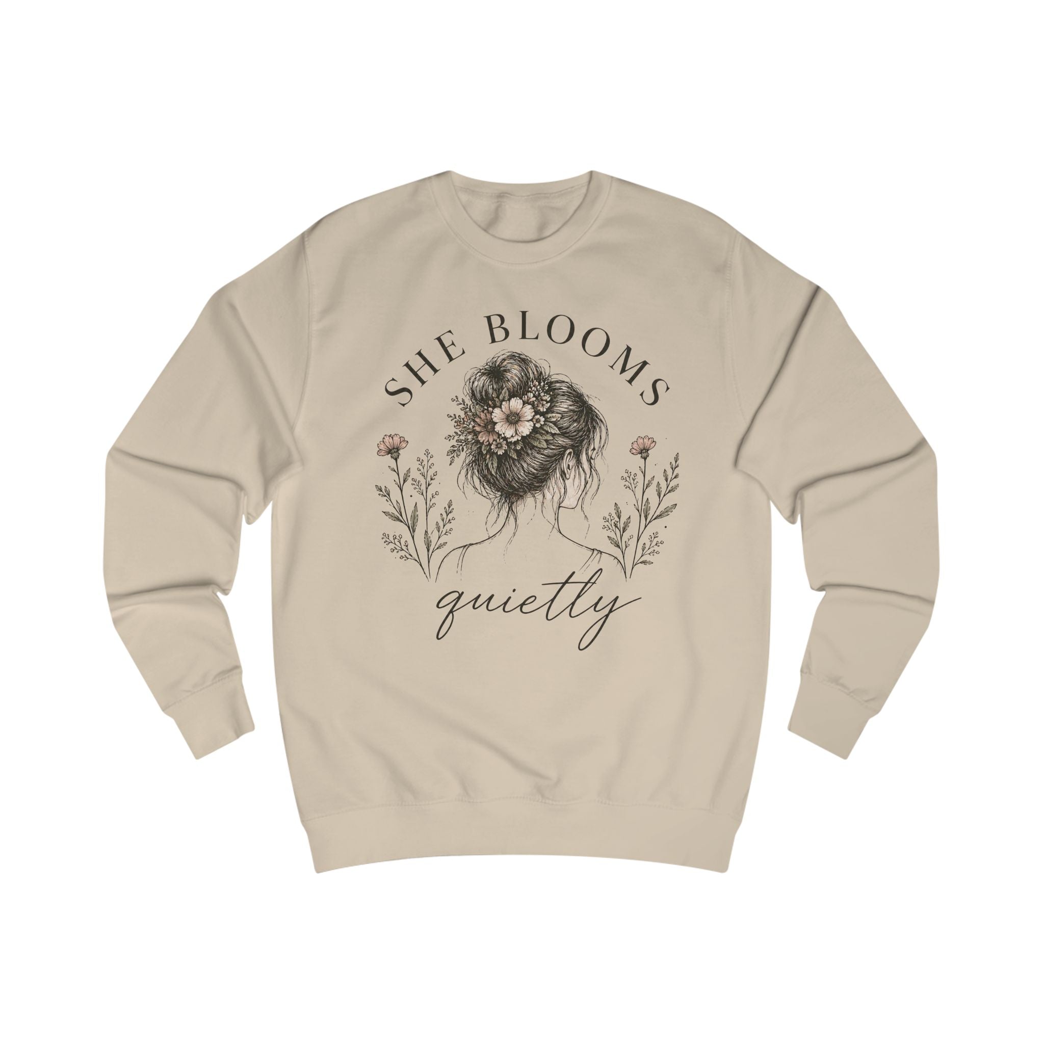 She Blooms Quietly Sweatshirt