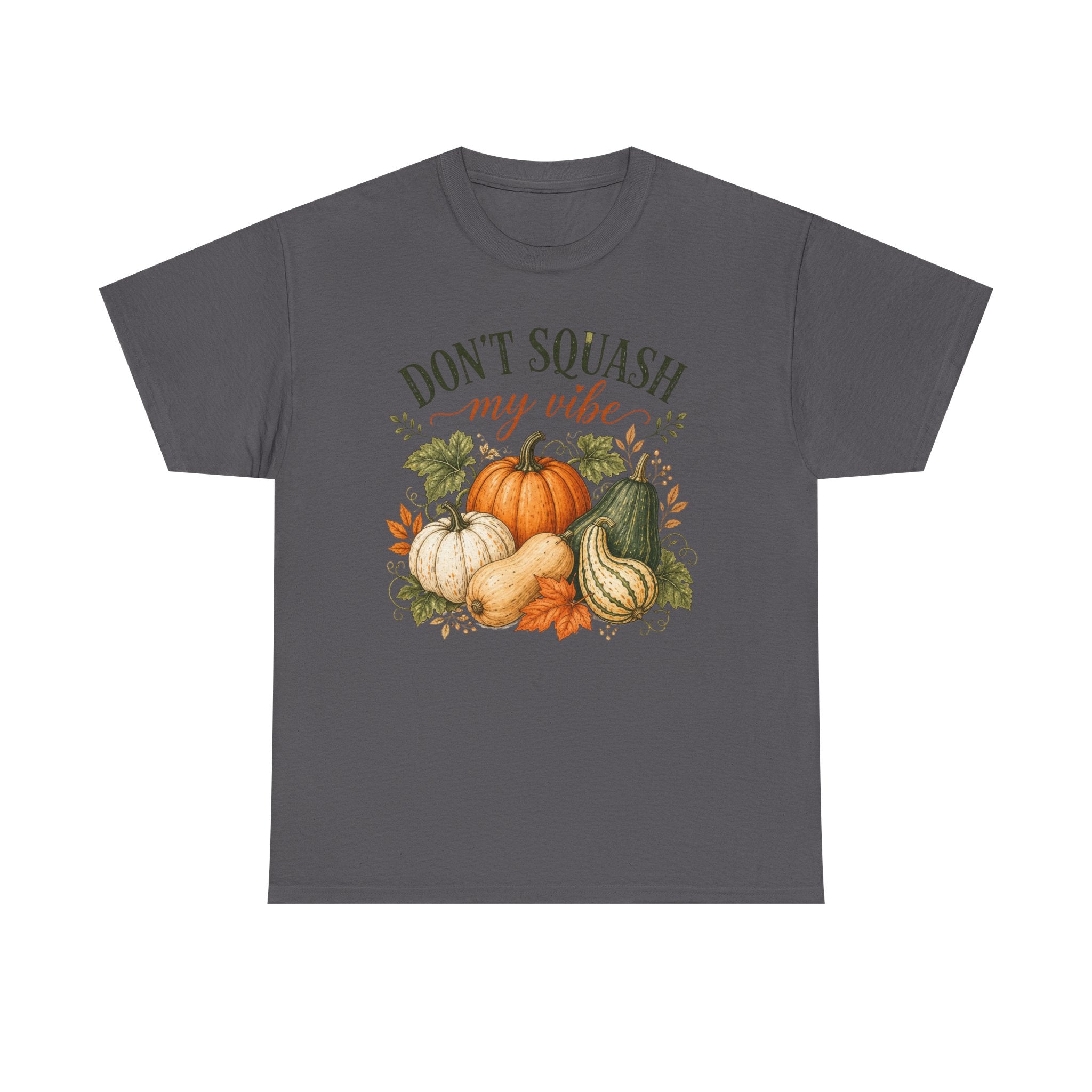 Don’t Squash My Vibe Shirt